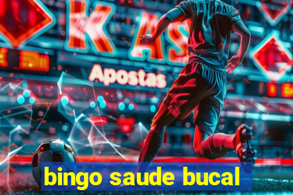 bingo saude bucal